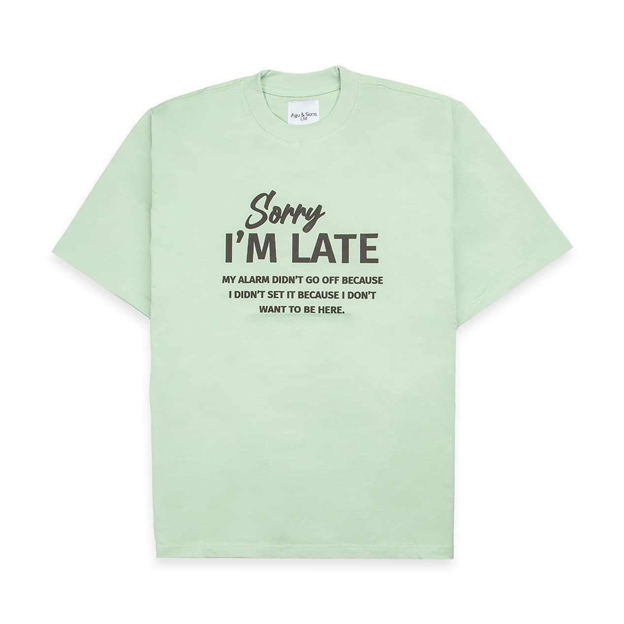 Agu & Sons Ltd. Light Green 'Sorry I'm Late' T-shirt