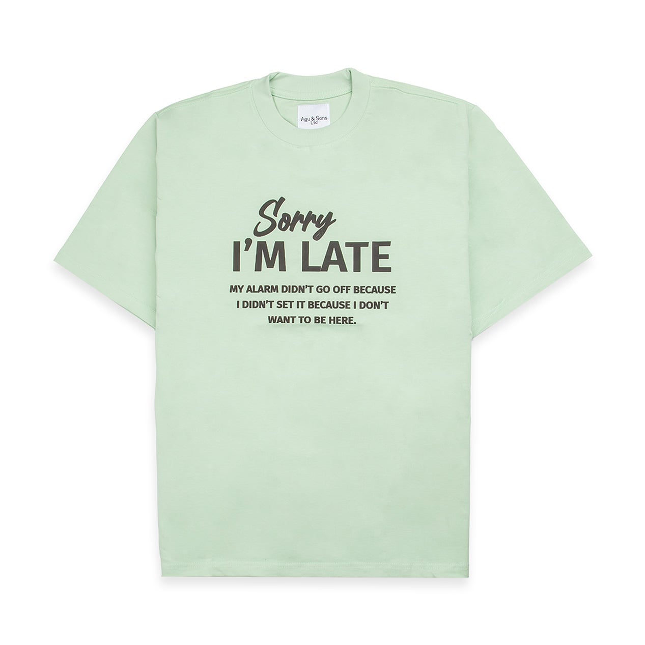 Agu & Sons Ltd. Light Green 'Sorry I'm Late' T-shirt